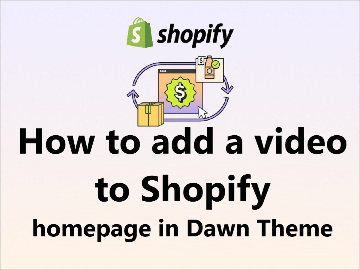 How to add a video to Shopify homepage in Dawn Theme