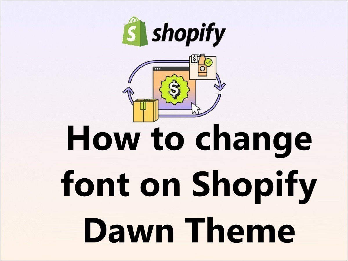 How to change font on Shopify dawn theme for desktop and mobile
