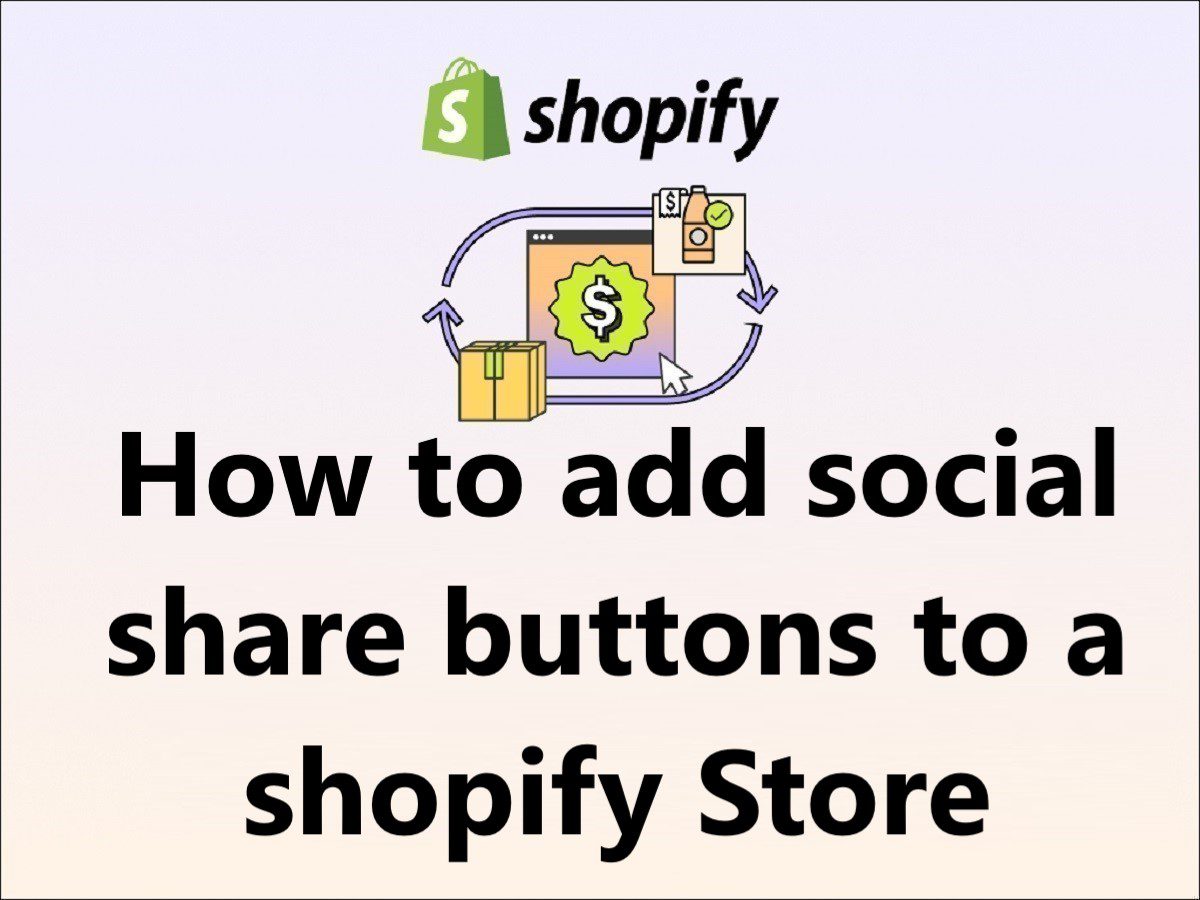 How to add social share buttons to a shopify website