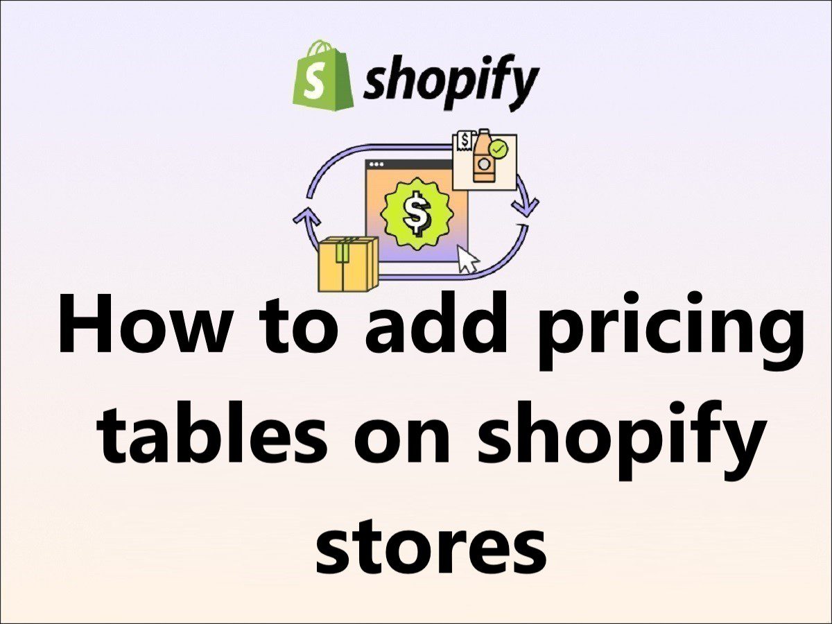 how to add pricing tables on shopify stores
