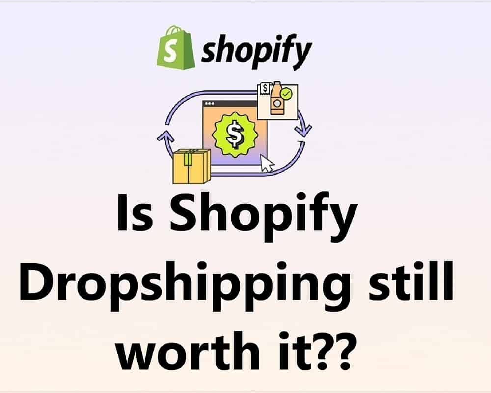 Is Shopify Dropshipping still worth it in 2023
