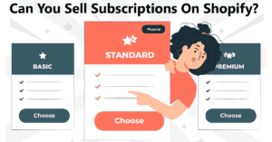 Can You Sell Subscriptions On Shopify?