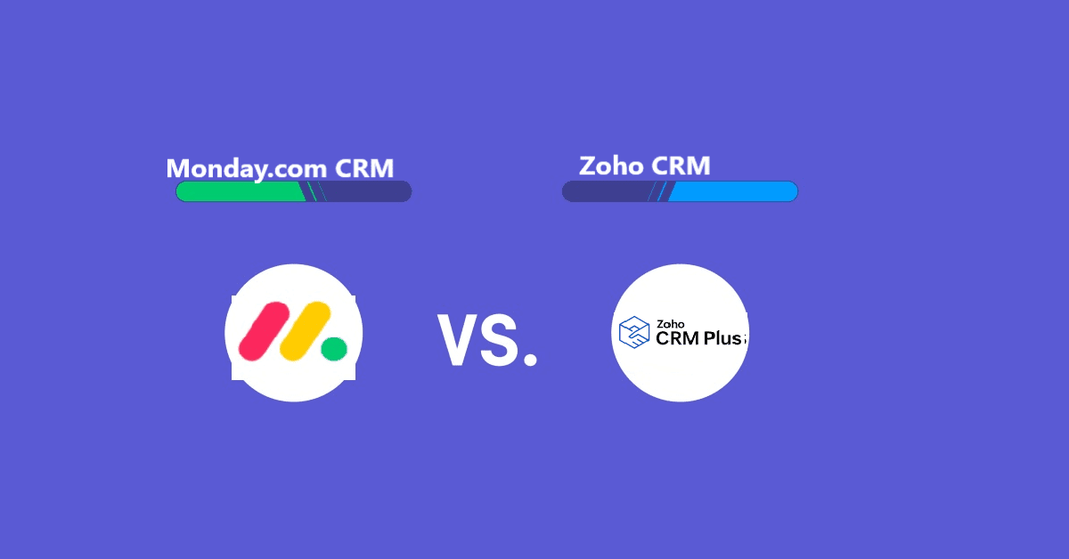 Monday.com vs Zoho CRM Review Which CRM Tool is Right for You