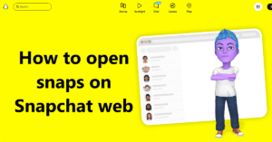 how to open snaps on snapchat web